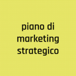 Piano marketing strategico | Sintesi Factory